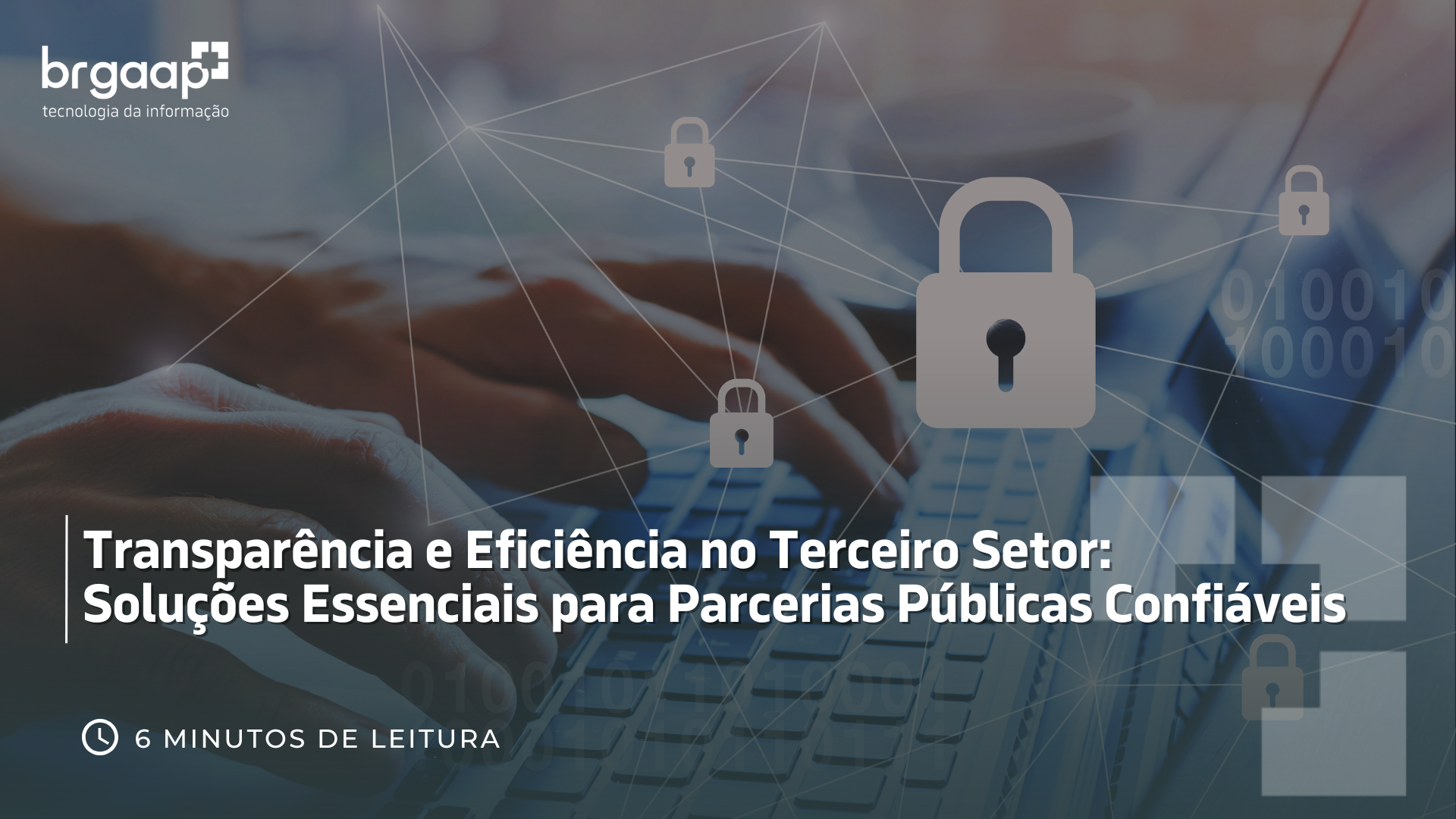 Transparência e Eficiência no Terceiro Setor: Soluções Essenciais para Parcerias Públicas Confiáveis